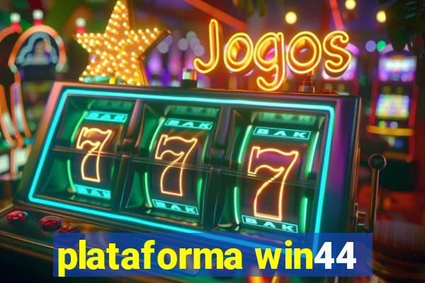 plataforma win44